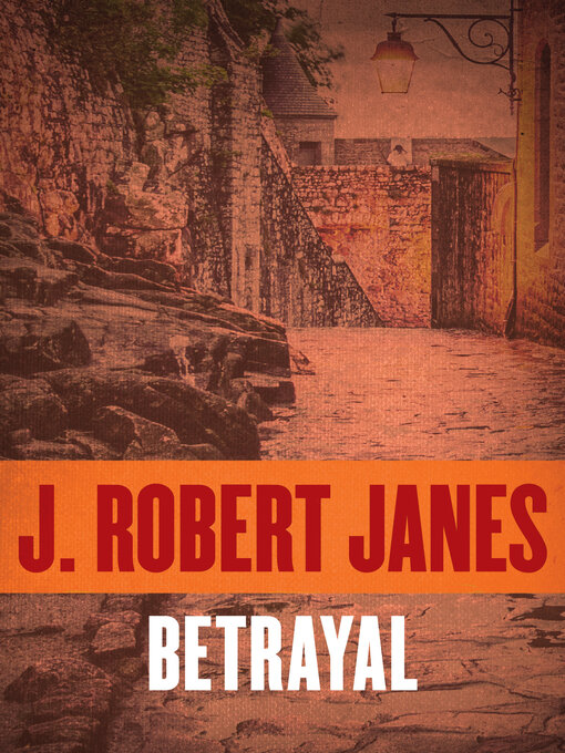 Title details for Betrayal by J. Robert Janes - Available